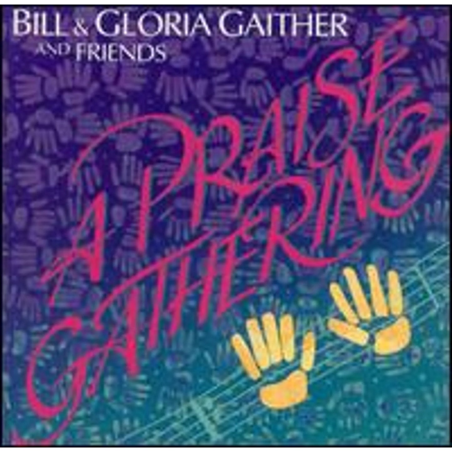 A Praise Gathering (CD) by Bill & Gloria Gaither & Friends