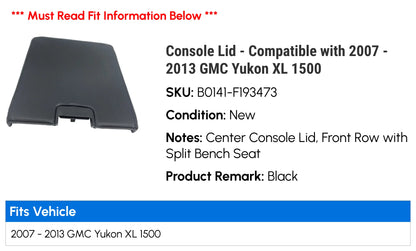 Console Lid - Compatible with 2007 - 2013 GMC Yukon XL 1500 2008 2009 2010 2011 2012